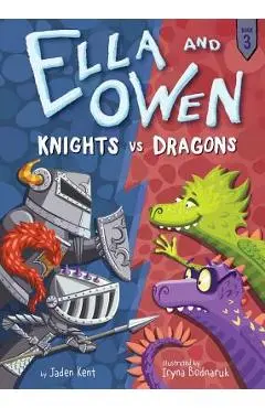 Ella and Owen 3: Knights vs. Dragons - Jaden Kent