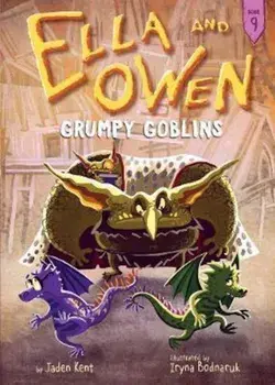 Ella and Owen: Grumpy Goblins, Paperback/Jaden Kent