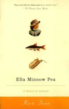 Ella Minnow Pea: A Novel in Letters, Paperback/Mark Dunn