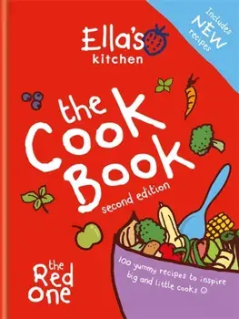 Ella's Kitchen: The Cookbook. The Red One, New Updated Edition, Hardback/***
