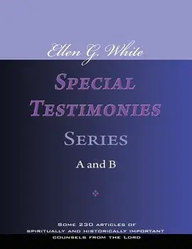 Ellen G. White Special Testimonies, Series A and B, Paperback/Ellen G. White