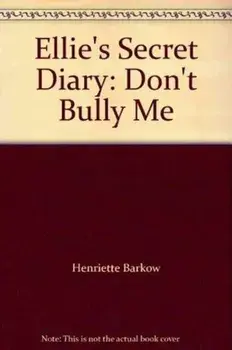 Ellie's Secret Diary. Don't Bully Me, Hardback/Henriette Barkow