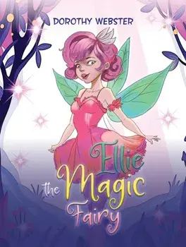 Ellie the Magic Fairy, Paperback/Dorothy Webster