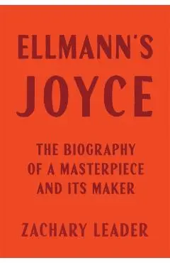 Ellmann's Joyce - Zachary Leader