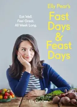 Elly Pear's Fast Days and Feast Days, Hardcover/Elly Curshen