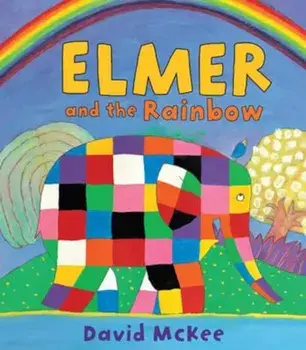 Elmer and the Rainbow, Paperback/David Mckee