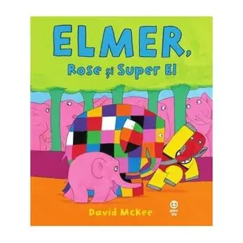 Elmer, Rose si super El/David McKee