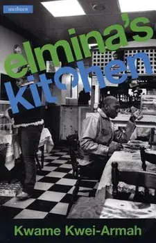 Elmina's Kitchen, Paperback/Kwame Kwei-Armah