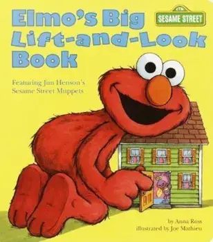 Elmo's Big Lift-And-Look Book (Sesame Street), Hardcover/Anna Ross