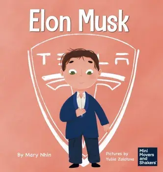 Elon Musk: A Kid's Book About Inventions, Hardcover/Mary Nhin