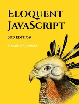 Eloquent Javascript, 3rd Edition: A Modern Introduction to Programming, Paperback/Marijn Haverbeke