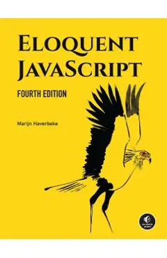 Eloquent JavaScript, 4th Edition - Marijn Haverbeke