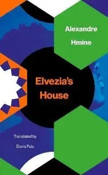 Elvezia's House, Paperback/Alexandre Hmine