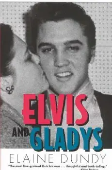 Elvis and Gladys, Paperback/Elaine Dundy