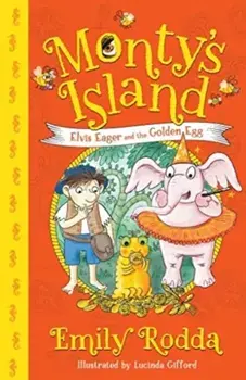 Elvis Eager and the Golden Egg: Monty's Island 3, Paperback/Emily Rodda