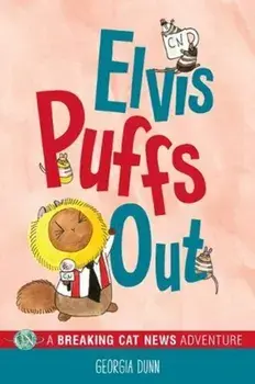 Elvis Puffs Out. A Breaking Cat News Adventure, Paperback/Georgia Dunn