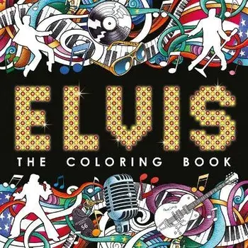 Elvis: The Coloring Book: Adult Coloring Book, Paperback/Igloobooks