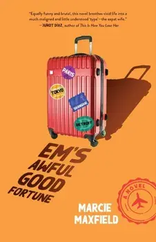 Em's Awful Good Fortune. A Novel, Paperback/Marcie Maxfield