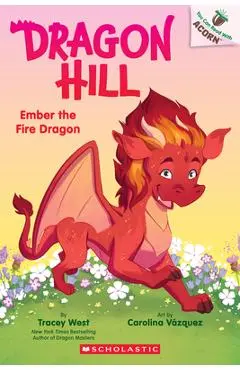 Ember the Fire Dragon: An Acorn Book (Dragon Hill #1) - Tracey West