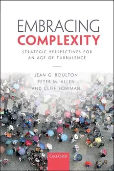 Embracing Complexity. Strategic Perspectives for an Age of Turbulence, Paperback/Cliff Bowman