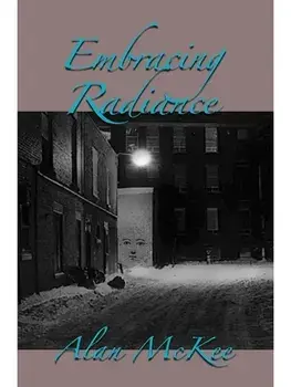 Embracing Radiance, Paperback/Alan McKee
