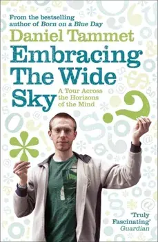 Embracing the Wide Sky. A tour across the horizons of the mind, Paperback/Daniel Tammet
