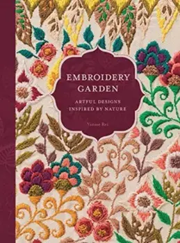 Embroidery Garden. Artful Designs Inspired by Nature, Paperback/Yanase Rei