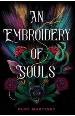 Embroidery of Souls, An - Ruby Martinez