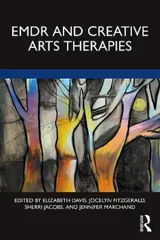 EMDR and Creative Arts Therapies, Paperback/***