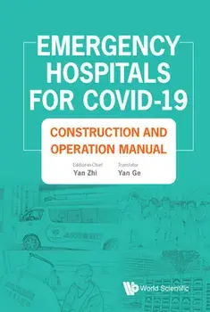 Emergency Hospitals for Covid-19: Construction and Operation Manual, Hardcover/Zhi Yan