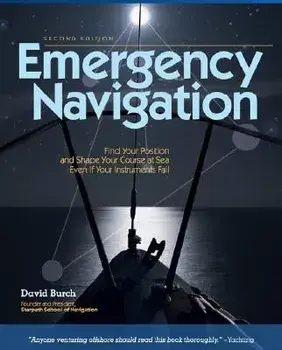 Emergency Navigation, 2nd Edition: Improvised and No-Instrument Methods for the Prudent Mariner, Paperback/David Burch