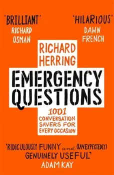 Emergency Questions. Now updated with bonus content!, Paperback/Richard Herring