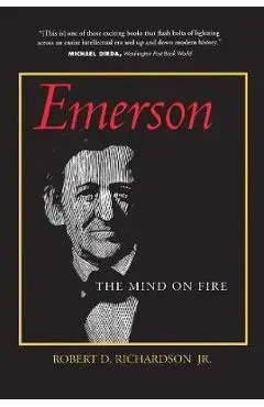 Emerson: The Mind on Fire - Robert D. Richardson