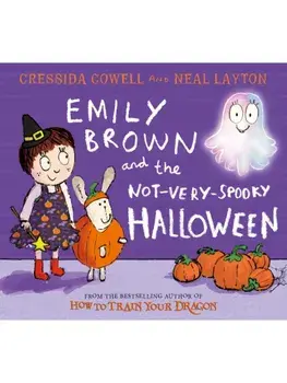 Emily Brown and the Not-Very-Spooky Halloween, Hardback/Cressida Cowell