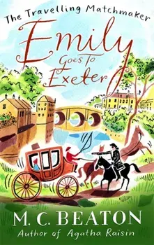 Emily Goes to Exeter, Paperback/M.C. Beaton
