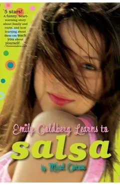 Emily Goldberg Learns to Salsa - Micol Ostow