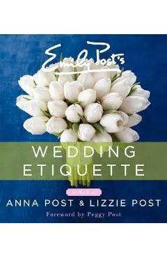 Emily Post's Wedding Etiquette - Anna Post