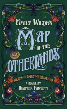 Emily Wilde's Map of the Otherlands, Hardback/Heather Fawcett