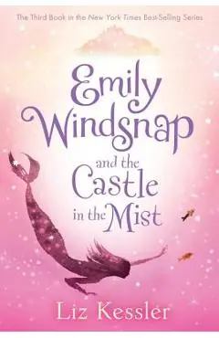 Emily Windsnap and the Castle in the Mist - Liz Kessler