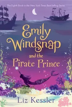 Emily Windsnap and the Pirate Prince, Paperback/Liz Kessler