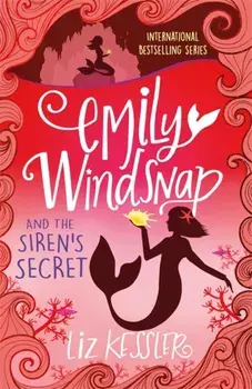Emily Windsnap and the Siren's Secret. Book 4, Paperback/Liz Kessler