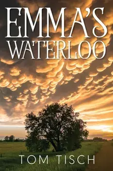 Emma's Waterloo, Paperback/Tom Tisch
