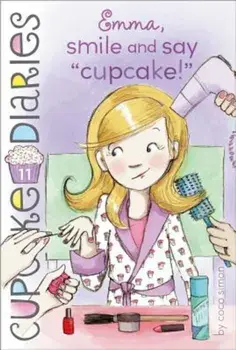 Emma, Smile and Say ''Cupcake!'', Paperback/Coco Simon