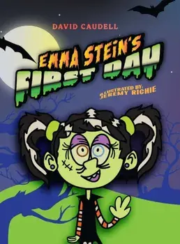 Emma Stein's First Day, Hardcover/David Caudell