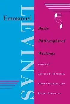 Emmanuel Levinas: Basic Philosophical Writings, Paperback/Adriaan T. Peperzak