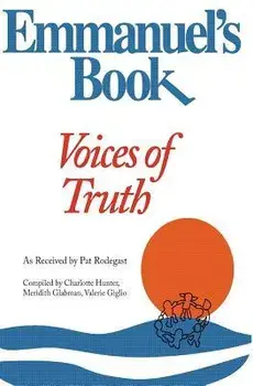 Emmanuel's Book IV: Voices of Truth, Paperback/Pat Rodegast