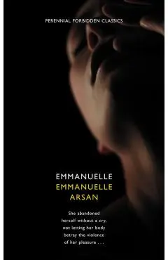 Emmanuelle. Emmanuelle Arsan - Emmanuelle Arsan