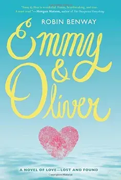 Emmy & Oliver, Paperback/Robin Benway