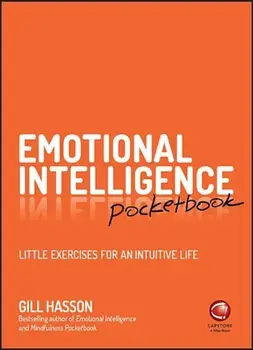 Emotional Intelligence Pocketbook: Little Exercises for an Intuitive Life, Paperback/Gill Hasson
