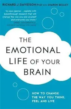 Emotional Life of Your Brain, Paperback/Sharon Begley